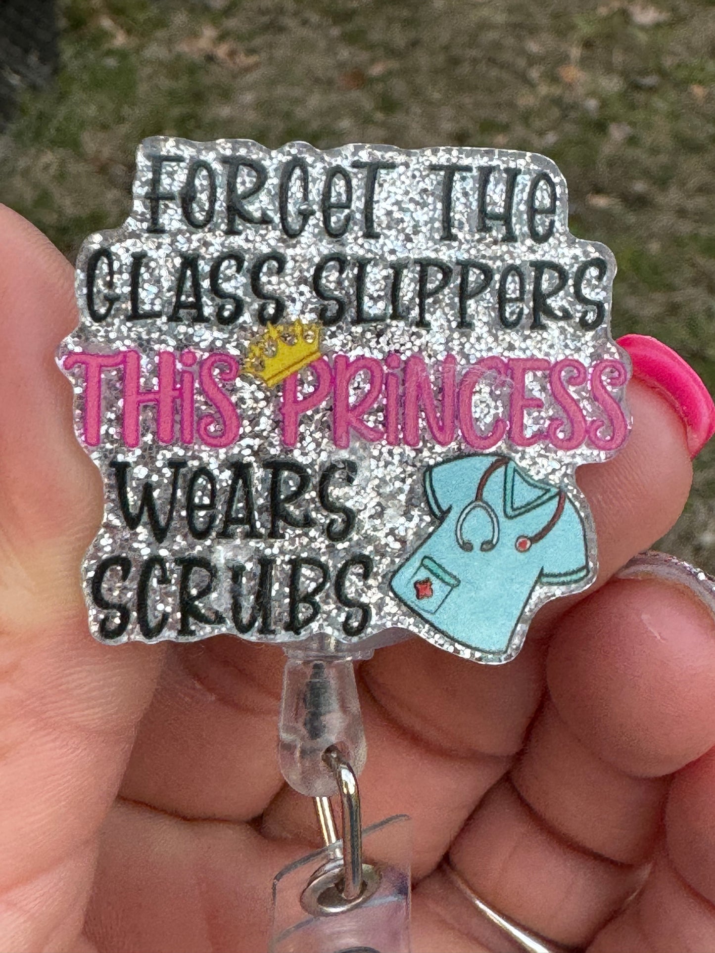 Forget the Glass Slippers, This Princess Wears Scrubs Badge Reel